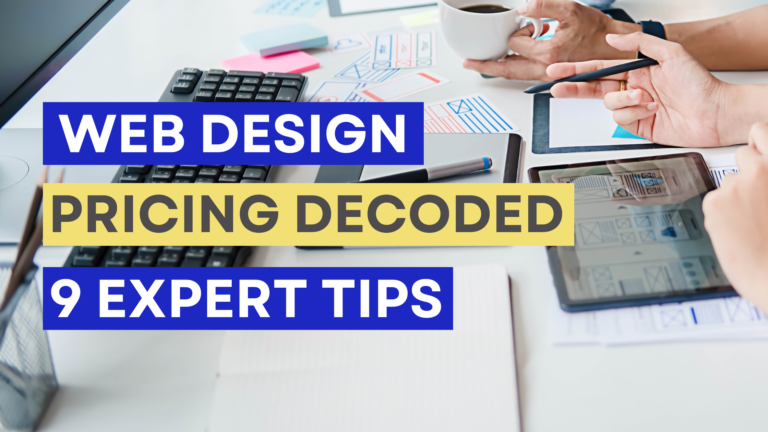 Web Design Pricing Decoded: 9 Expert Tips